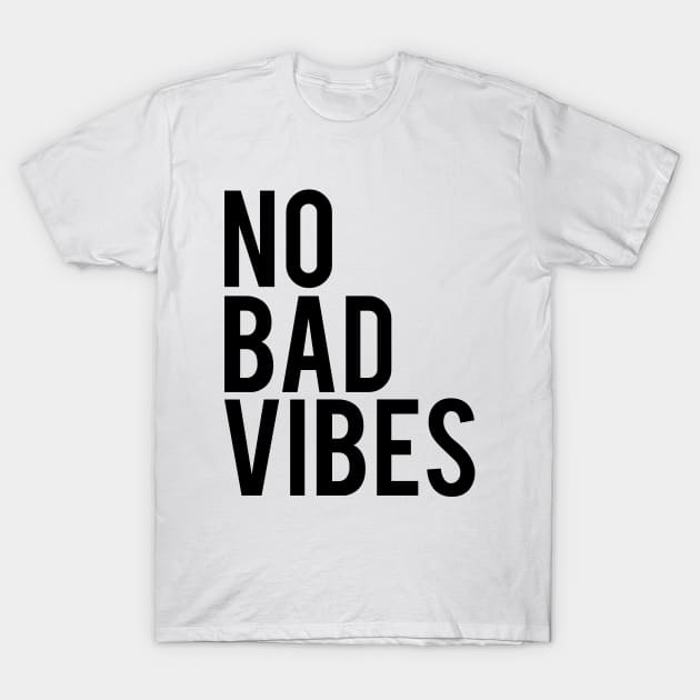 No bad vibes T-Shirt by Luve